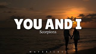 You and I (LYRICS) by Scorpions ♪ screenshot 4