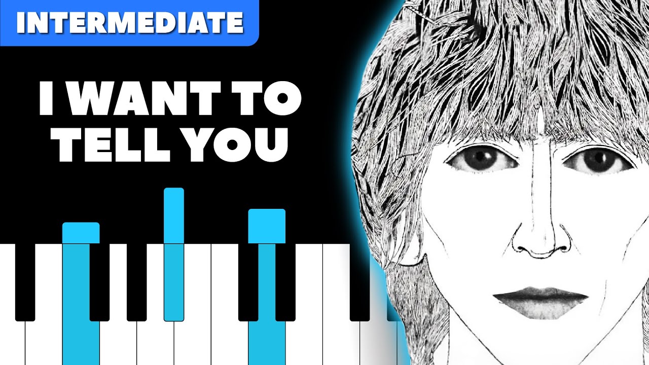 I Want to Tell You - The Beatles | PIANO Tutorial | Learn to Play Piano