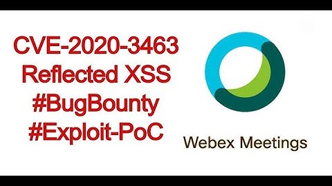 #BugBounty POC | Reflected XSS | Cisco WebEx Meetings | CVE-2020-3463 | POST Based Reflected XSS PoC