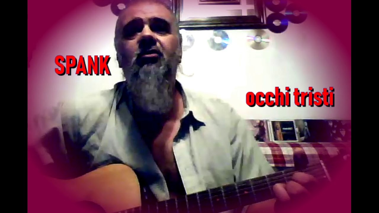 occhi tristi , versione acustica [ SPANK ] . YouTube