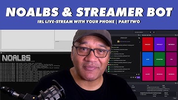 NOALBS & STREAMER BOT for IRL LIve-Streaming! EASY AS