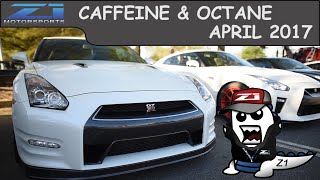 Z1 Motorsports - Caffeine & Octane April 2017