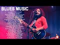 Blues Music - Greatest Blues Songs Ever - The Best Of Slow Blues Ballads Music - Jazz Blues Guitar