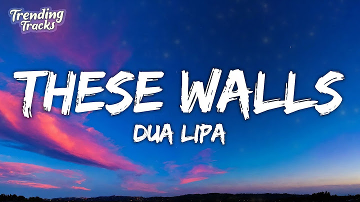Dua Lipa - These Walls (Clean - Lyrics)