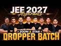 LIVE 🔴JEE Dropper Batch 2026-27 Launch | Full Strategy + Batch Details #iitschool #jeedroppers