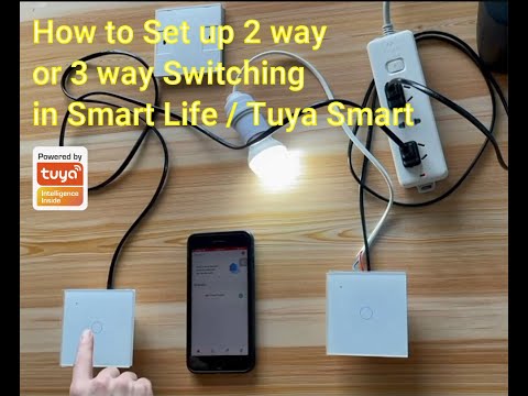How to Set up 2 way or 3 way Wifi Switching in Smart Life / Tuya Smart