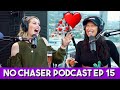 Realizing She's Bi, Giving the worst dome, & Hitting on Nikki - No Chaser Ep 15 feat. Kelsey Darragh