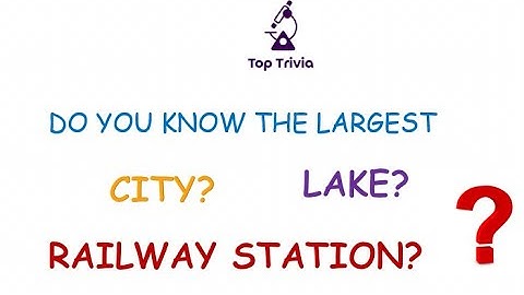 Largest in the World | GK | Quiz | Trivia