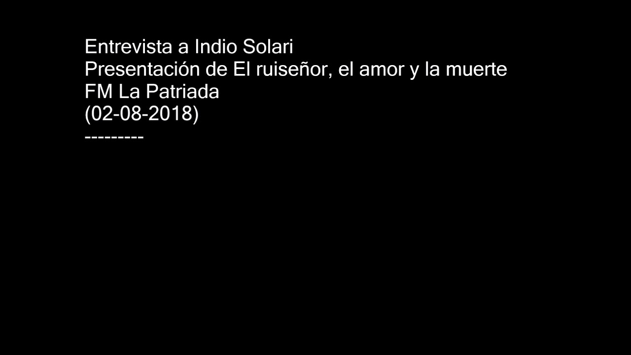 Entrevista a Indio Solari - Presenta El ruiseñor, el amor y la muerte (Big  Bang) 02-08-2018 - YouTube