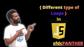 Loops in JavaScript | JavaScript for Salesforce Developer | Salesforce | SFDCPanther | AMIT SINGH