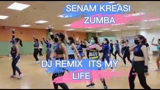 Senam kreasi DJ Remix its my life