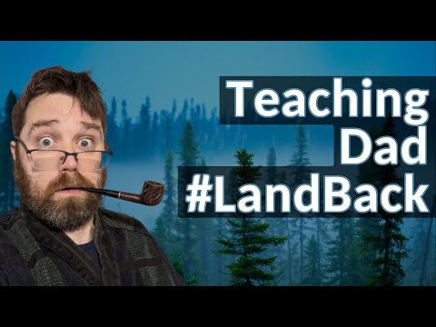 Teaching Your Dad About #LandBack (ft Lost Futures & Silver Spook)