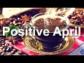Positive April Jazz - Relax Jazz and Bossa Nova Music for Spring Time