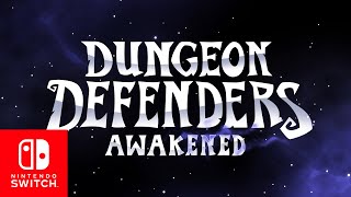 Nintendo Switch Gameplay and Launch Trailer — Dungeon Defenders Awakened