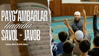 Payg'ambarlar haqida savol-javob | Ustoz Bilol Sohib