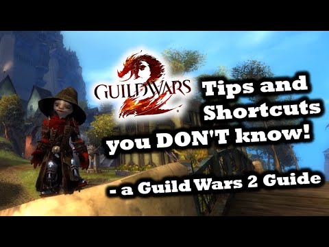 GW2 Tips and Shortcuts you DON&rsquo;T know! - a Guild Wars 2 Guide