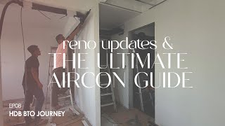 Ultimate Aircon Guide \u0026 Reno Updates | Self-Designed Neutral Contemporary Home |EP08 HDB BTO Journey