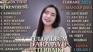 DARA AYU FULL ALBUM TERBAIK 2021 |DJ KENTRUNG |DJ VIRAL TIKTOK