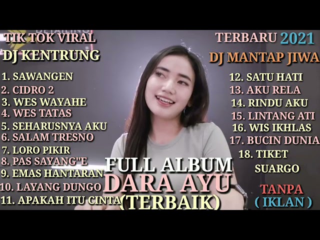 DARA AYU FULL ALBUM TERBAIK 2021 |DJ KENTRUNG |DJ VIRAL TIKTOK class=