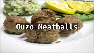 Recipe Ouzo Meatballs