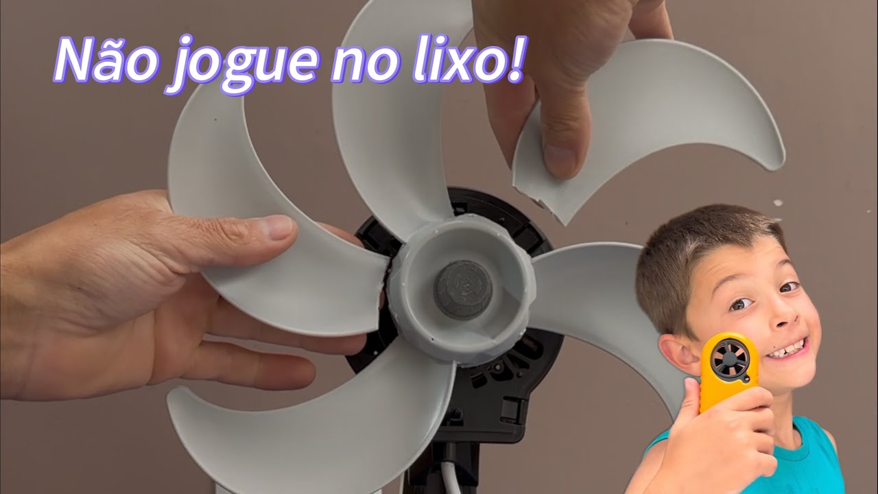 NÃO JOGUE NO LIXO SEU VENTILADOR COM HÉLICE QUEBRADA 