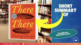 Summary of There There, by Tommy Orange | Book Summaries | One Minute Summary