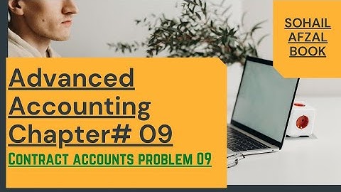 B.com part 2 Advanced accounting chapter 09 Contract Accounts Question no 9 Sohail Afzal book
