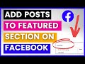 How to add posts to featured section of a facebook page in 2023