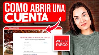 How to OPEN a Wells Fargo ACCOUNT ONLINE Complete Guide