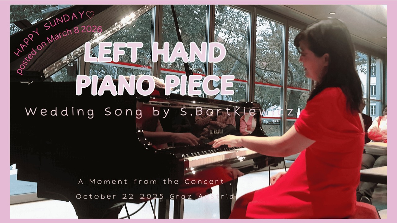 【勇気をもらう左手のピアノ曲】Weddingsong by S.Bortkiewicz