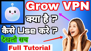 Grow VPN App || Grow VPN Kaise Use Kare || How To Use Grow vpn App | Grow VPN कैसे चलाए | Grow app