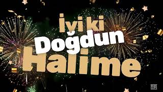 İyi Ki Doğdun Halime İsme Özel Doğum Günü Videosu