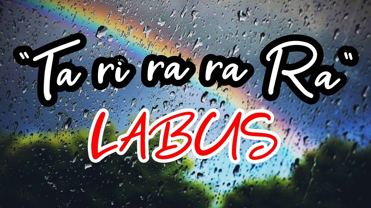 Labus - Ta - ri - ra - ra - Ra # Big My Lover Wanna #  English Song
