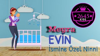 Meyra - Evin İsmine Özel Ninni