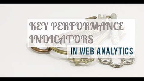 key performance indicators in web analytics