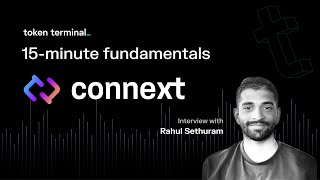 15-minute fundamentals with Connext | Token Terminal