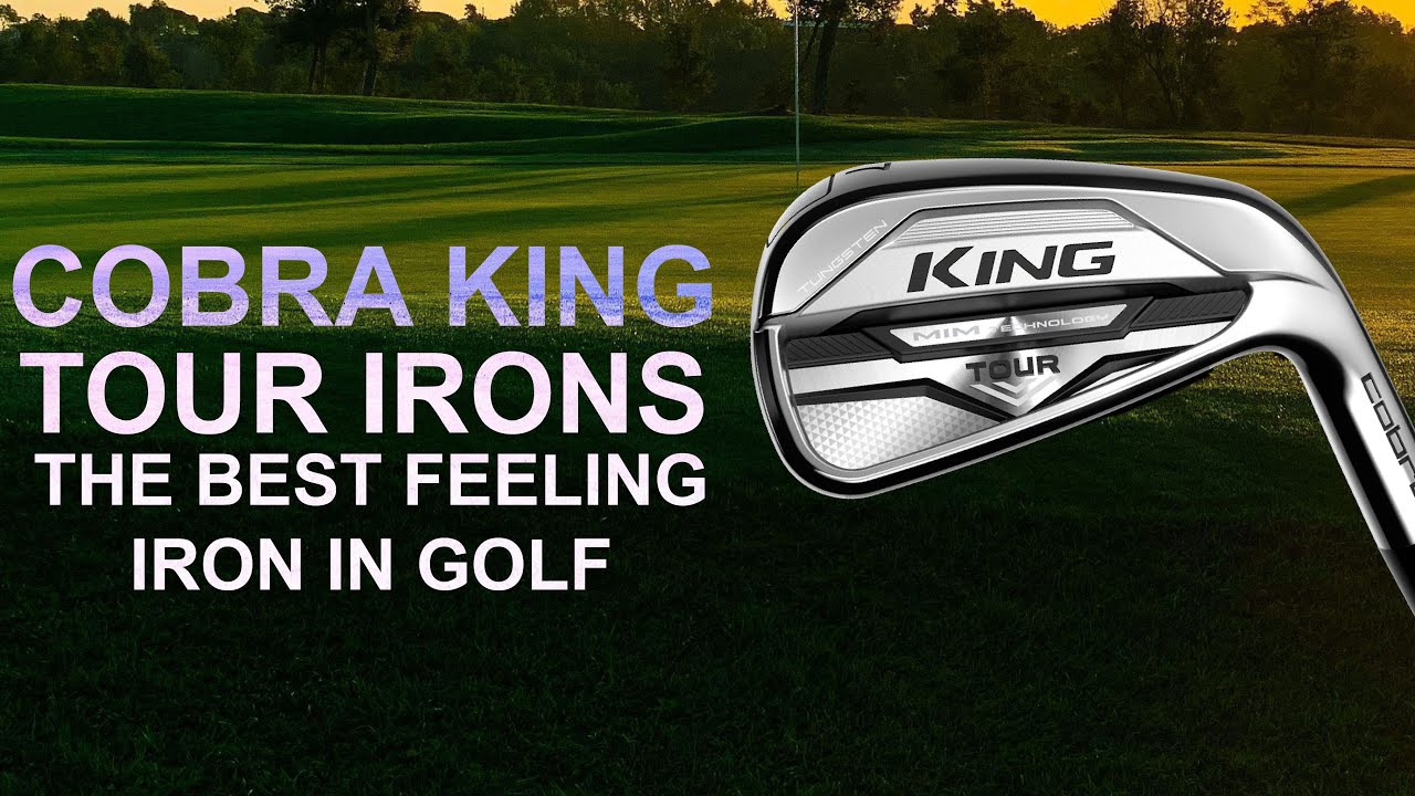 COBRA KING TOUR IRONS the BEST feeling IRONS IN GOLF YouTube