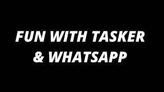 Whatsapp fun with tasker screenshot 4
