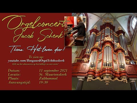 Orgelconcert Jacob Schenk Zaltbommel