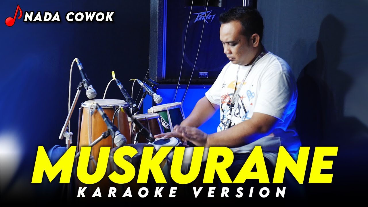 MUSKURANE KARAOKE KOPLO VERSION NADA COWOK / PRIA HIGH QUALITY AUDIO