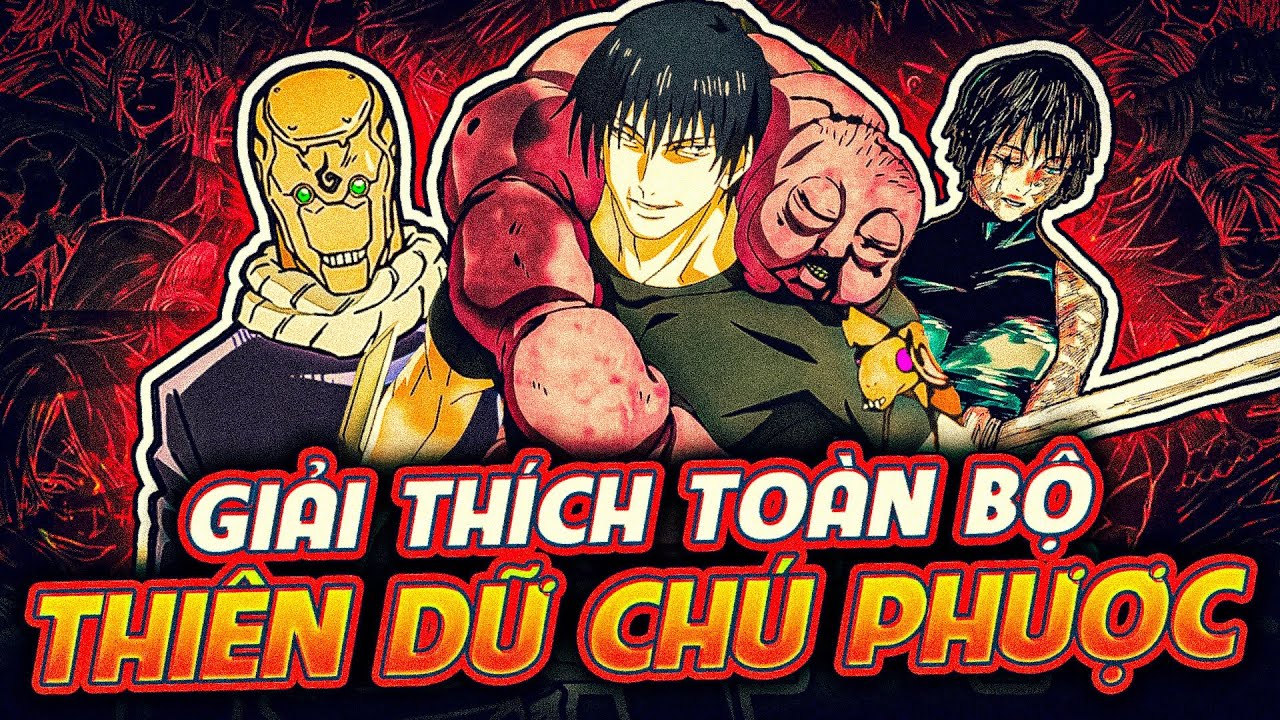 JUJUTSU KAISEN | THIÊN DỮ CHÚ PHƯỢC - KHÔNG AI PHẢI CŨNG CÓ, NHƯNG CÓ LÀ BÁ!