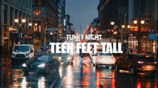 Dj Funky Night !!! Teen Feet Tall - ( Awan Axello Remix ) New 2022