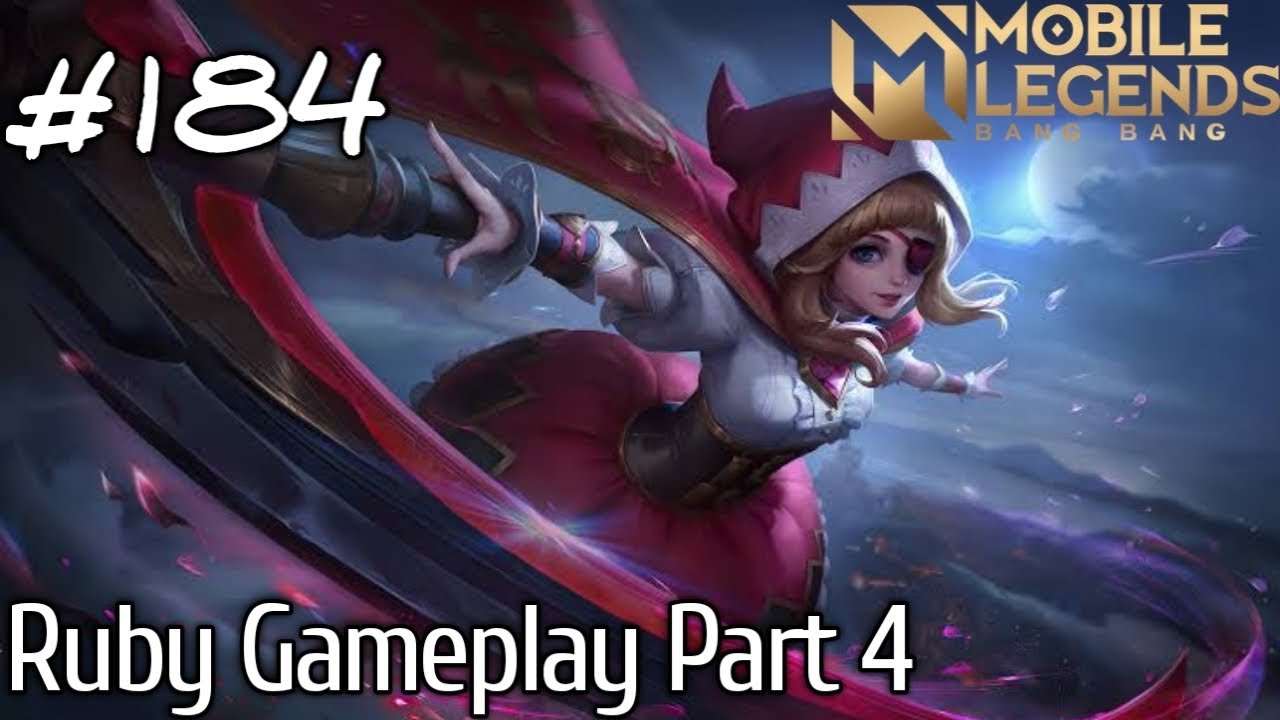 Mobile Legends Bang Bang Episode 184 : Ruby Gameplay Part 4 - YouTube