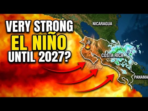 Video VERY STRONG El Niño: Costa Rica Faces Extreme Heat & Drought Until 2027