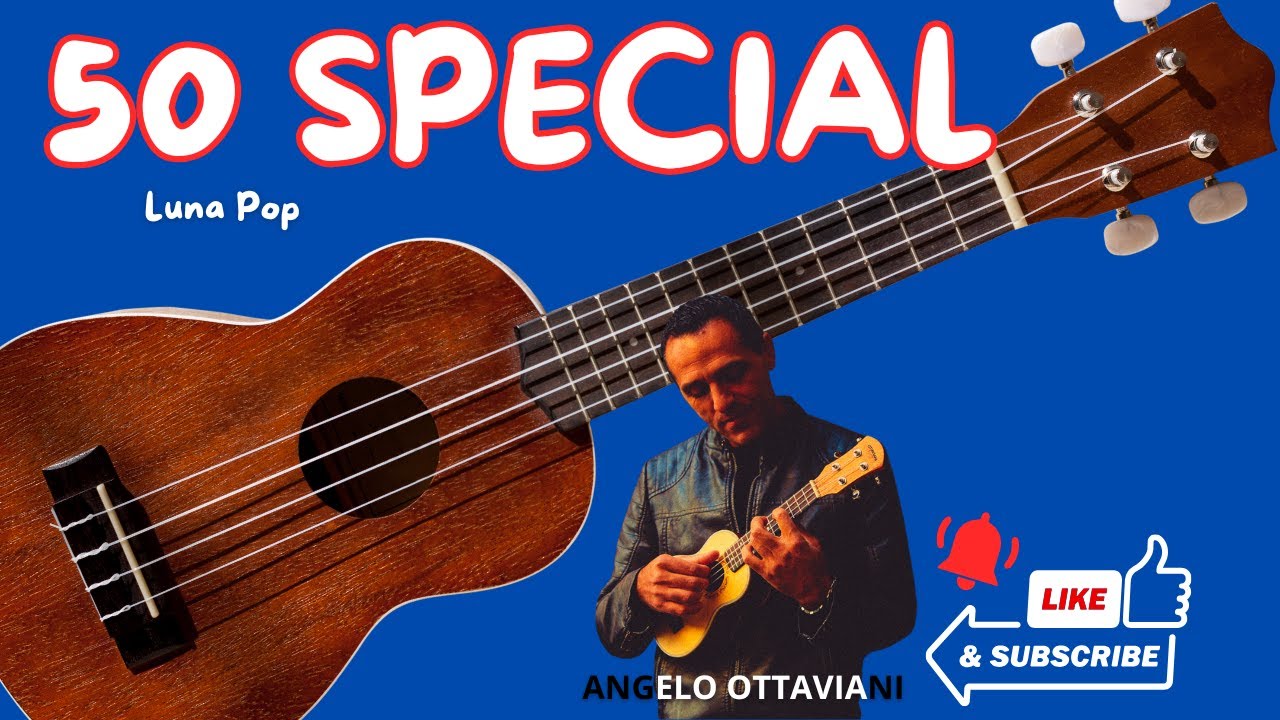 50 Special - LunaPop - Ukulele Accordi