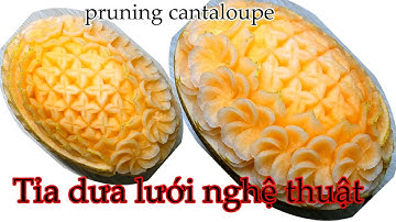 Tỉa hoa văn họa tiết trên dưa lưới / Artistic pruning on cantaloupe / Mai huyen carving 0977138662