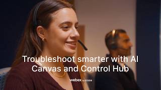 Troubleshoot Smarter with AI Canvas and Control Hub