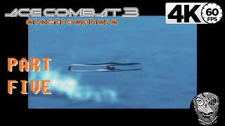 (PART 05) [Reality Distortion] Ace Combat 3: Electrosphere