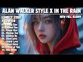 ALAN WALKER STYLE X IN THE RAIN LONELY STAR NEW FULL ALBUM 2026 