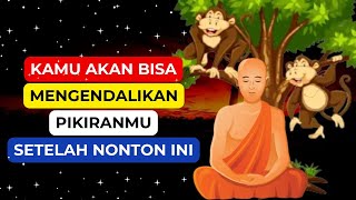 CARA MENGENDALIKAN PIKIRAN DI OTAK MU: Kisah Inspratif Monyet, Biksu \u0026 Pemuda || Meditasi